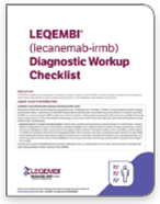 LEQEMBI (lecanemab-irmb) Indications Checklist LEQEMBI (lecanemab-irmb) Indications Checklist